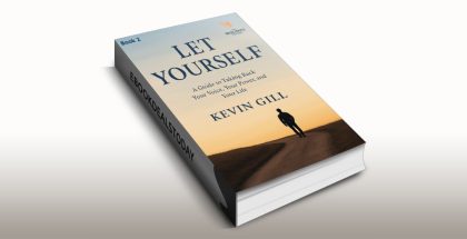 Let Yourself: You’ve Let Them, now Let Yourself by Kevin Gill
