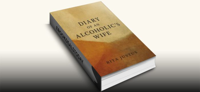 Diary of an Alcoholic's Wife by Rita Justus