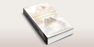 Demystifying Enlightenment by Dennis Macy